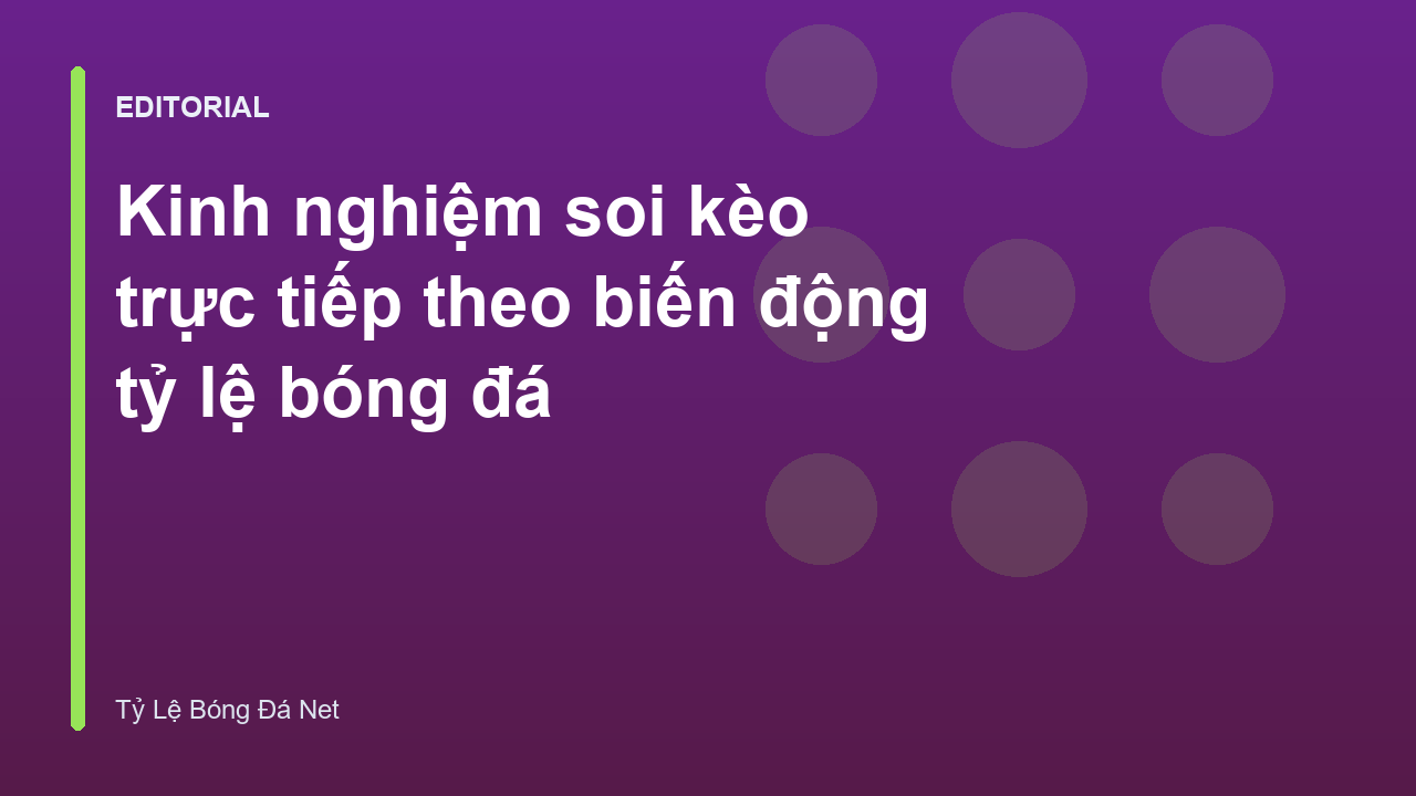 Phân tích biến động tỷ lệ bóng đá